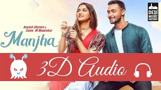 Manjha | Vishal Mishra | 3D Audio | Surround Sound | Use Headphones 👾