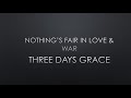 Three Days Grace | Nothing’s Fair In Love & War (Lyrics)