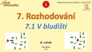 Scratch 8. třída (1) - 7.1 V bludišti - Nová informatika