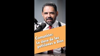 La comunión con Dios y los deseos del corazón