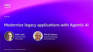 AWS re:Invent 2025 - Modernize Legacy Applications with Agentic AI (DEV333)