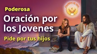 ORACION POR LOS JOVENES