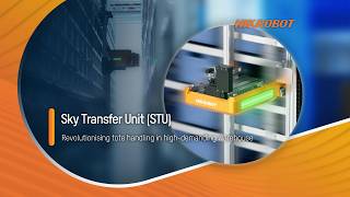AMR/Next-gen Tote-handling Robot/Sky Transfer Unit (STU)