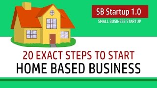 20 Exact Steps to Start Home Based Business | SB Starup 1.0