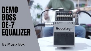 REVIEW BOSS GE7 EQUALIZER PEDAL - MUSIX BOX DEMO