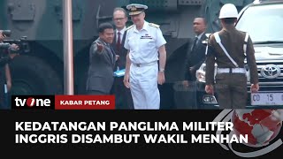 Panglima Militer Inggris Kunjungi Kemenhan | Kabar Petang tvOne