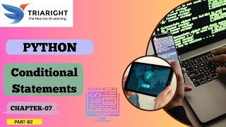 Conditional Statements – Python Chapter 7 (Part 2)
