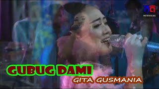 GUBUG DAMI TENGDUNG. GITA GUSMANIA1