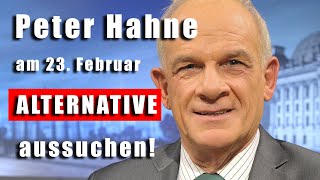 PETER HAHNE - Am 23. Februar ALTERNATIVE aussuchen!