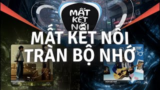 Mất Kết Nối Remix, Tràn Bộ Nhớ Remix TikTok | TOP 4 Nhạc Remix TOP 1 Dẫn Đầu BXH Âm Nhạc Châu Á