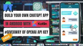 Build Your Own ChatGPT Android App with Kotlin \u0026 OpenAI API: Step-by-Step Tutorial #chatgpt