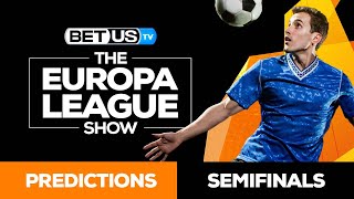 Europa League Semifinals 2nd Leg | Soccer Predictions, UEL Odds & Free Tips