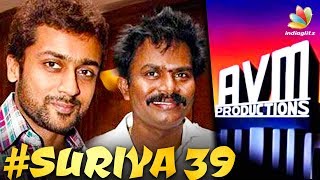 AVM Re-Entry With Surya and Hari's Untitled Project | Hot Tamil Cinema News