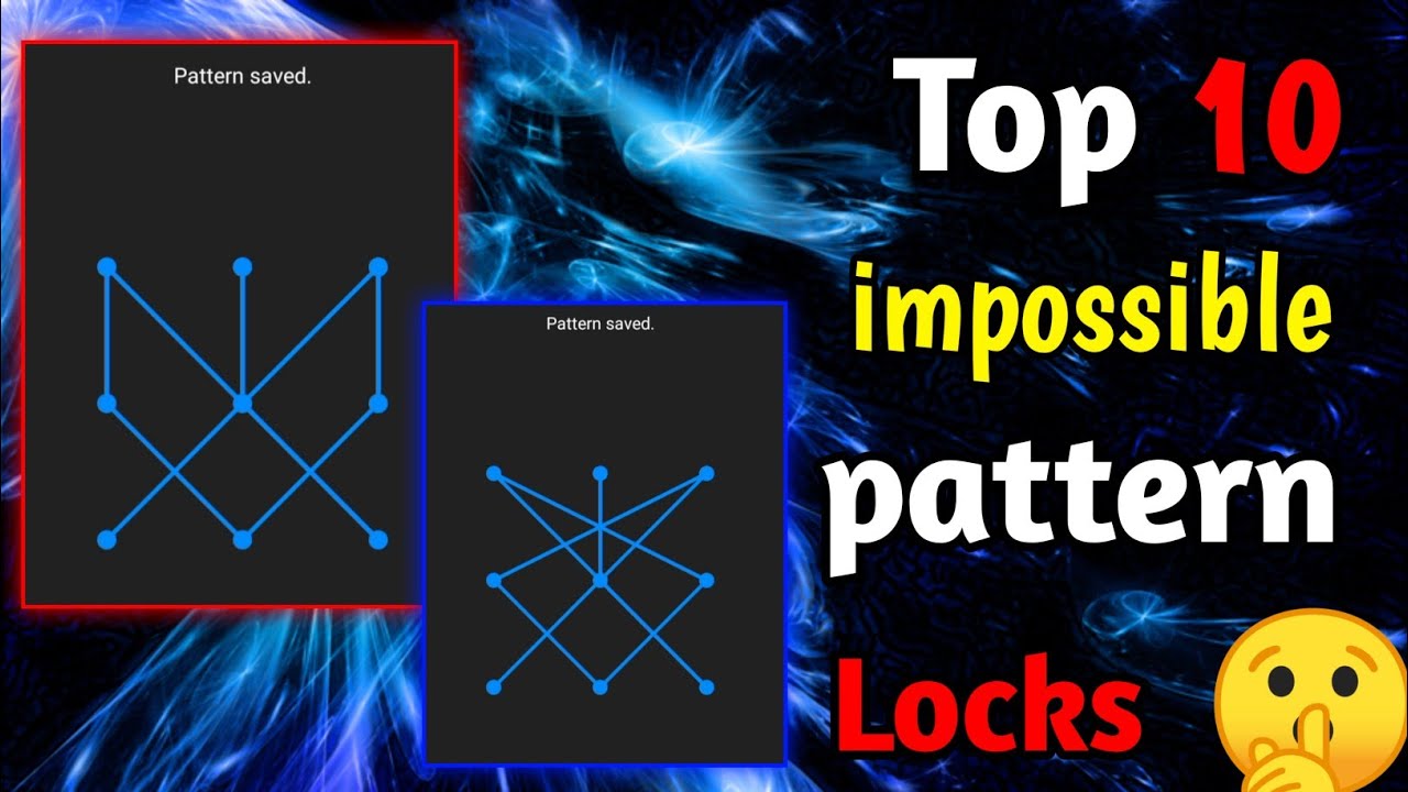 Top 10 Impossible Pattern Lock Best Pattern Lock Style Sl Dilshan