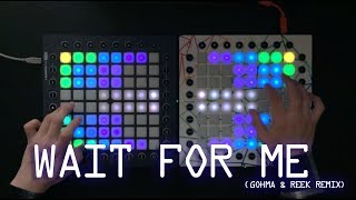 Chime - Wait For Me (Gohma & ReeK Remix) | Launchpad Performance