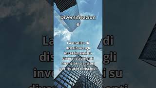 Definizioni facili per avvicinarsi al mondo economico e finanziario #6