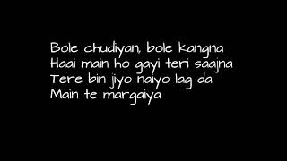 bole chudiyan Bole kangna lyrics