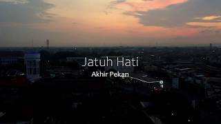 Akhir Pekan - Jatuh Hati (Official Video Lyric)