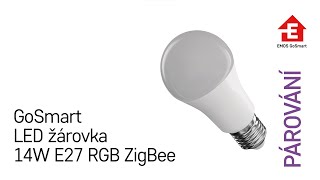 Párování: GoSmart LED žárovka A60 14W E27 RGB ZigBee | EMOS ZQZ516R