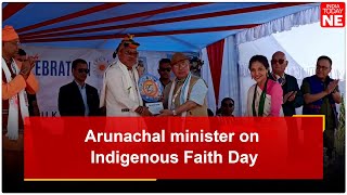 Arunachal minister on Indigenous Faith Day: \