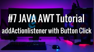 #7 JAVA AWT Tutorial addActionlistener with Button Click component software development (2021)