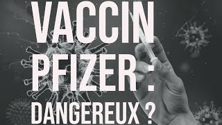 Vaccins Covid (Pfizer) : fonctionnement, sécurité, effets indésirables, etc.