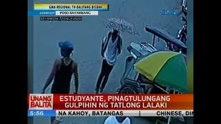 UB: Estudyante, pinagtulungang gulpuhin ng tatlong lalaki