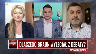 DLACZEGO BRAUN WYLECIAŁ Z DEBATY?