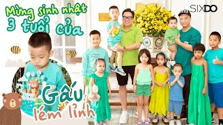 [Tập 32] Mừng bạn Gấu 3 tuổi, ngập tràn trong yêu thương | SIXDO FAMILY