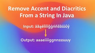 How To Remove Accent & Diacritics From A String In Java