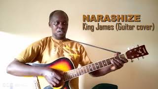 NARASHIZE by KING JAMES Kuri Guitar Gusa , Julien Ayicuranze mu buryo butangaje