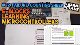 Failure: Counting Sheep - Learning Microcontrollers with EBlocks & Flowcode #22