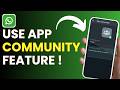 How To Use WhatsApp Community Feature !