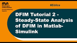 DFIM Tutorial 2 - Steady-State Analysis of DFIM in Matlab-Simulink