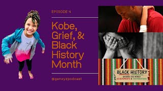 S1 E4: Honoring Kobe Bryant, Coping with grief, & Celebrating Black History Month