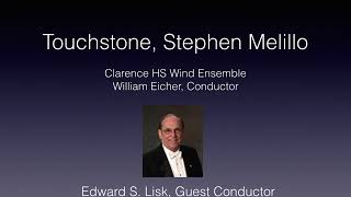 Touchstone by Stephen Melillo,  Clarence HS Wind Ensemble