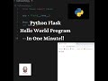 Python Flask Application - Hello World Program | Only In One Minute