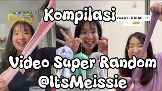 cr: itsmeissie | kompilasi video random kak meissie #itsmeissie