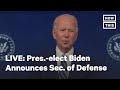 Pres.-elect Joe Biden Announces Nominee for Sec. of Defense | LIVE | NowThis