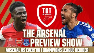 Arsenal vs Everton Preview | Champions League Decider | Line-Ups & Predictions | #LetsTalkArsenal