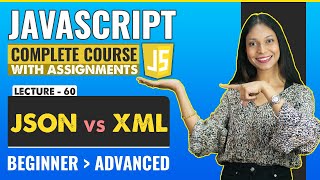 60. JSON vs XML | Javascript tutorial for beginners | Javascript full course