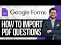 How to import PDF questions into a Google Form