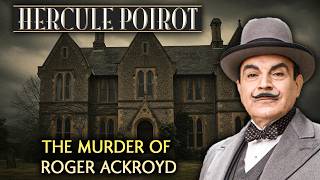 Hercule Poirot & The Murder of Roger Ackroyd | A Hercule Poirot Story Part 2