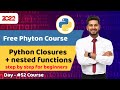 #52 python course for beginners | Python Closures + nested functions | Full python course