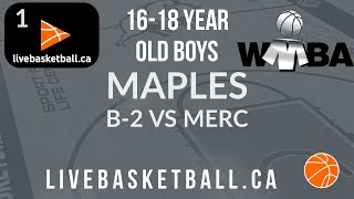 WMBA - Maples B-2 16-18 Boys vs MERC 16-18 Boys