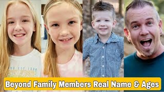 Trinity and Beyond (Beyond Family) Members Real Name And Ages