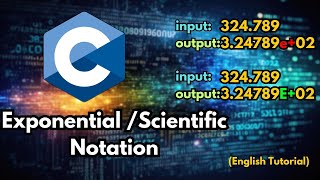 C Programming: How to convert numbers to "Exponential / Scientific Notation"(English Tutorial)