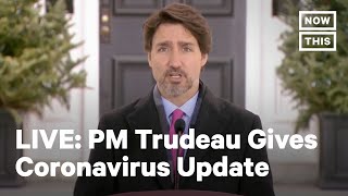 Canadian PM Justin Trudeau Gives a Coronavirus Update | LIVE | NowThis