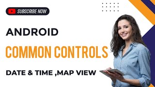 Android common controls|Date and time control|Map view control|Android programming Malayalam