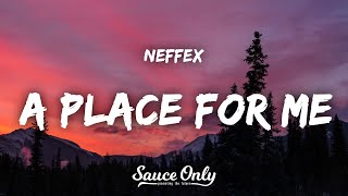 NEFFEX - A Place For Me (Lyrics)